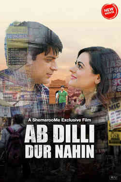 Ab Dilli Dur Nahin (2023) HDRip Hindi Movie Watch Online Free TodayPK