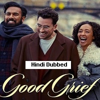 Good Grief (2024) HDRip Hindi Dubbed Movie Watch Online Free TodayPK